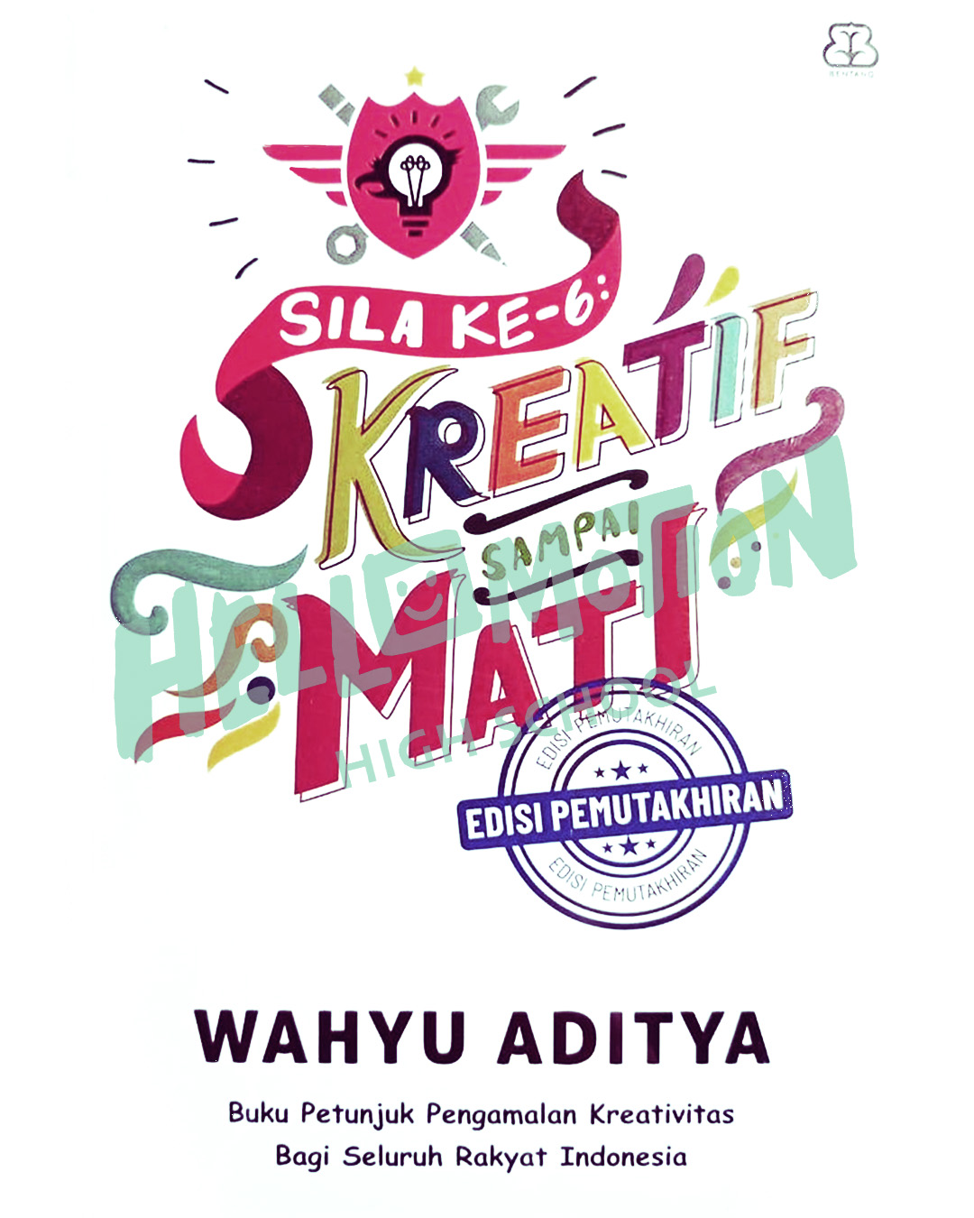 Sila Ke-6 Kreatif Sampai Mati