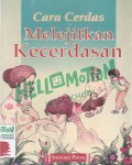 Cara Cerdas Melejitkan Kecerdasan