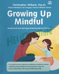 Growing Up Mindful: Membentuk Anak Bahagia & Berkesadaran Pikiran