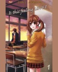 Is This Feeling Love? Vol 1