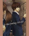 Is This Feeling Love? Vol 2
