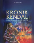 Kronik Kendal: Dalam Revolusi Nasional Indonesia 1945-1950