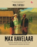 Max Havelaar: Nestapa Pribumi dan Lelang Kopi Perusahaan Dagang Belanda