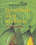 Tersebab Aku Melayu: Buku Sajak Penggal Kedua