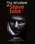 The Wisdom of Steve Jobs