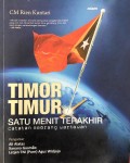 Timor Timur: Satu Menit Terakhir Catatan Seorang Wartawan